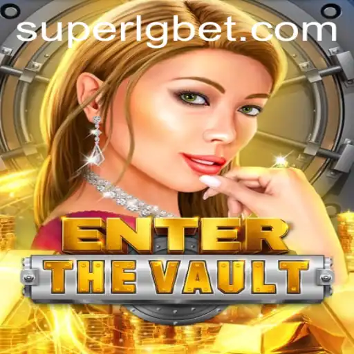 EntertheVault: A Thrilling Dive into Adventure with SUPERLG