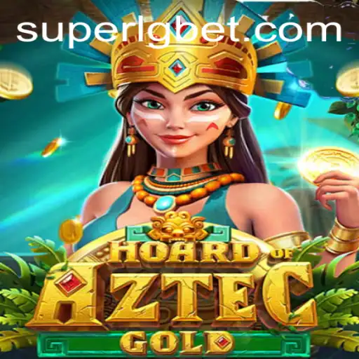 HoardofAztecgold: Unearthing Riches with SUPERLG
