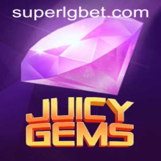 Exploring the Thrilling World of JuicyGems: A Deep Dive into SUPERLG and Gameplay