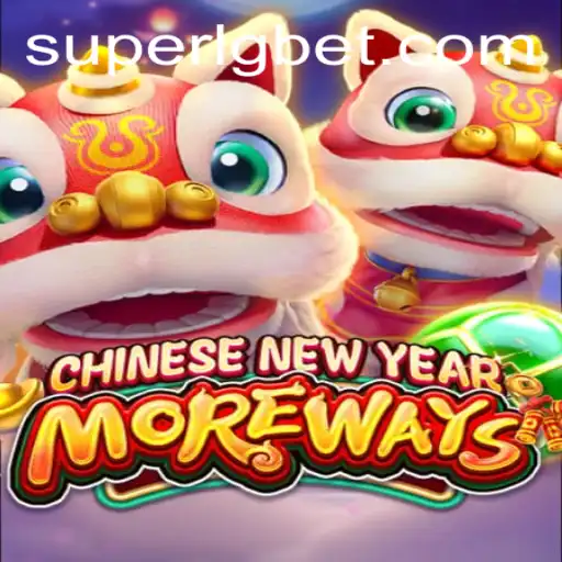 Embrace the Festivities with CHINESENEWYEARMOREWAYS: A New Gaming Experience