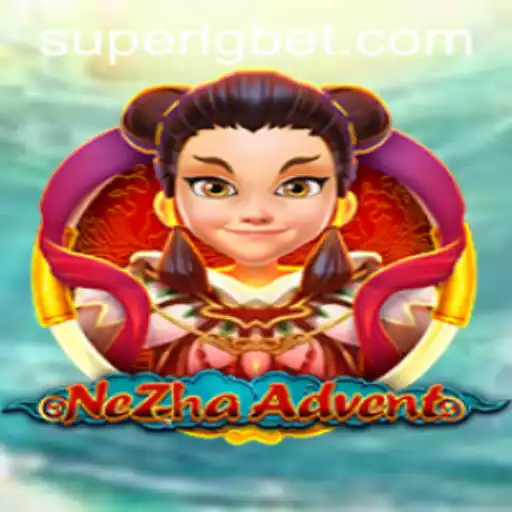 Discover the Thrilling World of NeZhaAdvent and the Game-Changing SUPERLG