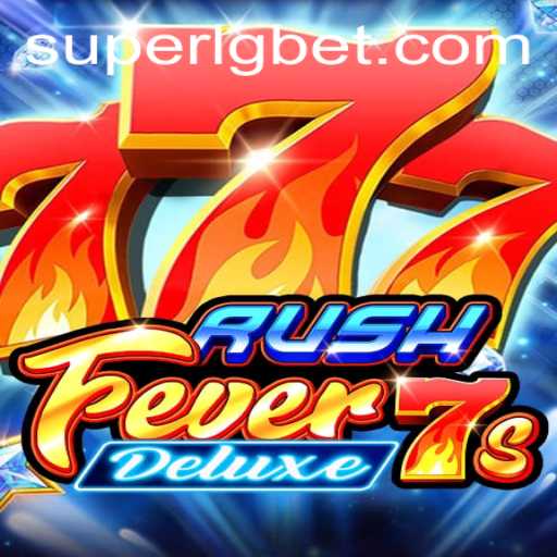 Exploring the Thrills of RushFever7sDeluxe: An In-Depth Look